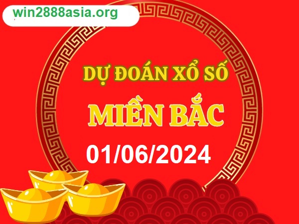 Soi cầu XSMB Win2888 01-06-2024 Chốt số Cầu Lô Miền Bắc thứ 7