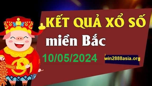 Soi cầu XSMB 10-05-2024 Win2888 Chốt số Dàn Đề Miền Bắc thứ 6