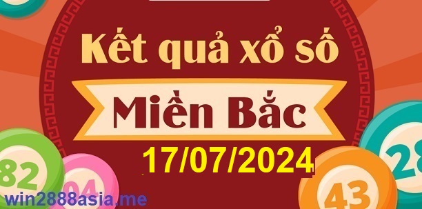 Soi cầu XSMB 17-07-2024 Win2888 Chốt số Dàn Đề Miền Bắc thứ 4