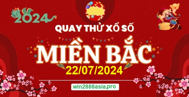 Soi cầu XSMB 22-07-2024 Win2888 Dự đoán Xổ Số Miền Bắc thứ 2