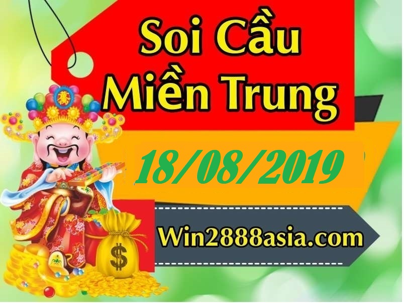 Soi cầu XSMT 18-8-2019 Win2888