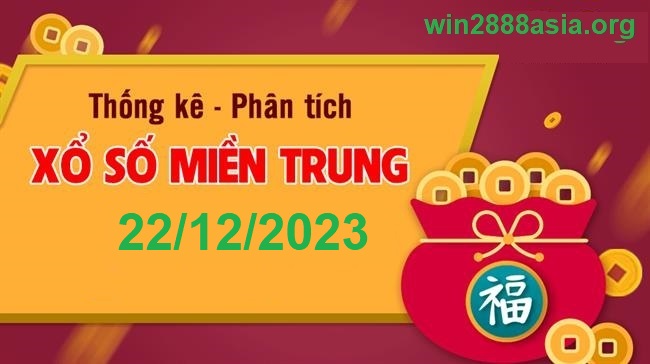 Soi cầu XSMT 22-12-2023 Win2888 Dự đoán cầu lô Miền Trung thứ 6