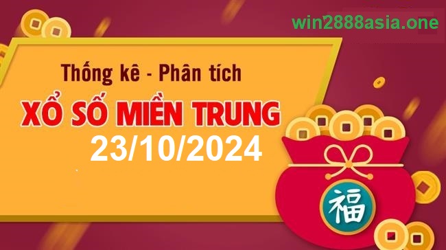 Soi cầu XSMT 23-10-2024 Win2888 Dự đoán xổ số miền trung thứ 4